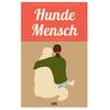 Hanna Überschaer u. Antonia Überschaer: Hundemensch. Für ein neues Leben mit Hunden