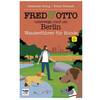 FRED & OTTO unterwegs rund um Berlin