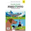 Reisen mit Hund – FRED & OTTO unterwegs in der Schweiz (2. Auflage 2022/23)