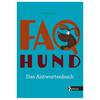 FAQ Hund – Das Antwortenbuch