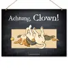 Hundeschild 'Achtung, Clown!'