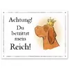 Hunde-Warnschild 'Mein Reich'