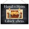 Hundeschild 'Glück allein'