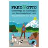 Almut Otto: FRED & OTTO unterwegs im Chiemgau und Berchtesgadener Land