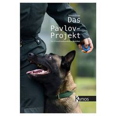 Das Pavlov-Projekt – Ein Diensthundeausbilder berichtet
