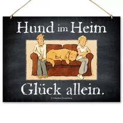 Hundeschild 'Glück allein'
