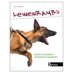 Leinenrambo. Positiv trainieren - entspannt spazieren