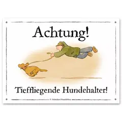 Warnschild 'Tieffliegende Hundehalter'