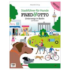 Alexander Schug: FRED & OTTO unterwegs in Berlin und Potsdam