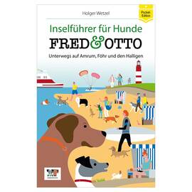 Holger Wetzel: FRED & OTTO unterwegs auf Amrum, Föhr und den Halligen (Pocket-Edition)