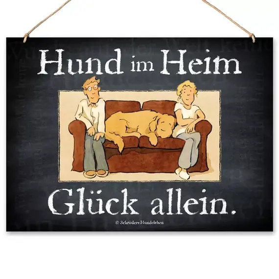 Hundeschild 'Glück allein'