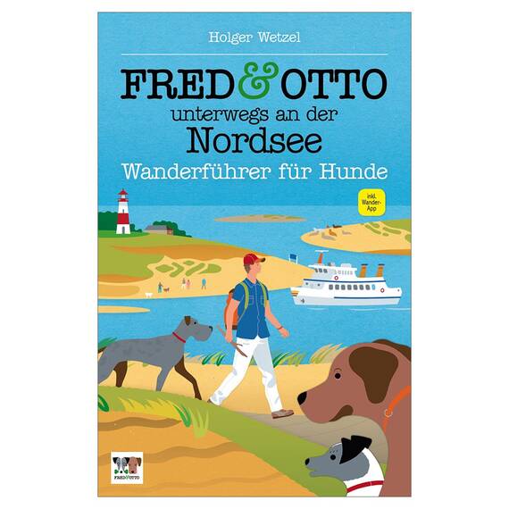 Holger​ Wetzel: FRED & OTTO unterwegs an der Nordsee